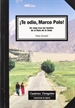 Front pageTe odio Marco Polo! Un viaje tras las huellas de la Ruta de la Seda