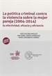 Front pageLa política criminal contra la violencia sobre la mujer pareja (2004-2014). Su efectividad, eficacia y eficiencia