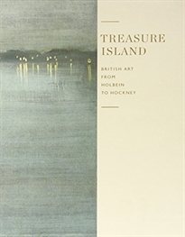 Books Frontpage The treasure island: Britihs art from Holbein to Hockney