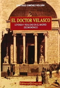 Books Frontpage El doctor Velasco, leyenda y realidad en el Madrid decimonónico