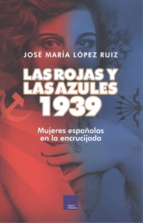 Books Frontpage Las rojas y las azules. 1939.