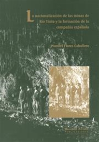 Books Frontpage La nacionalización de las minas de Río Tinto y la formación de la compañía española