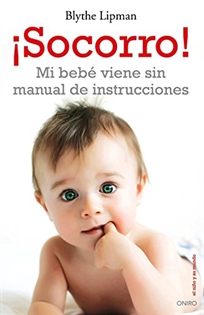 Books Frontpage ¡Socorro! Mi bebé viene sin manual de instrucciones