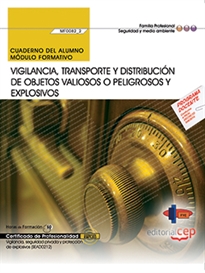 Books Frontpage Cuaderno del alumno. Vigilancia, transporte y distribución de objetos valiosos o peligrosos y explosivos (MF0082_2). Certificados de profesionalidad. Vigilancia, seguridad privada y protección de explosivos (SEAD0212)