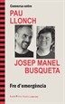 Front pageConversa entre PAU LLONCH i JOSEP MANEL BUSQUETA. Fre d'emergència