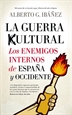 Front pageLa guerra cultural: los enemigos internos de España y Occidente
