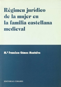 Books Frontpage Régimen jurídico de la mujer en la familia castellana medieval