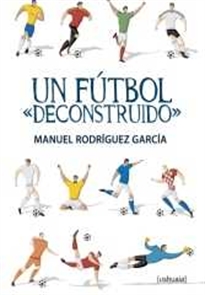 Books Frontpage Un fútbol "deconstruido"