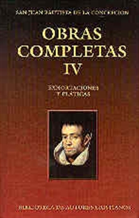 Books Frontpage Obras completas de San Juan Bautista de la Concepción. IV: Exhortaciones y pláticas
