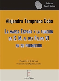 Books Frontpage La marca España y la función  de S. M. el rey Felipe VI  en su promoción