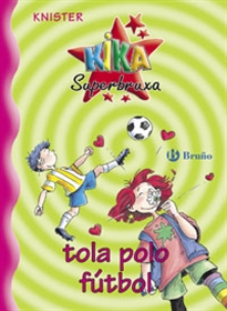 Books Frontpage Kika Superbruxa, tola polo fútbol