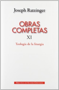 Books Frontpage Obras completas de Joseph Ratzinger. XI: Teología de la liturgia