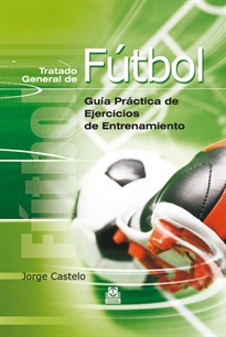 Books Frontpage Tratado general de fútbol. Guía práctica de ejercicios de entrenamiento