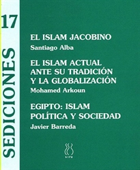 Books Frontpage El Islam jacobino;El islam actual ante su tradición y la globalización;Egipto:islam,política y sociedad