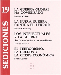 Books Frontpage La guerra global ha comenzado;La nueva guerra contra el terror;Los intelectuales y la guerra;El terrorismo,la guerra y la crisis económica