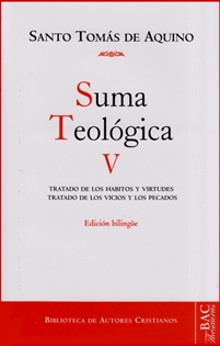 Books Frontpage Suma teológica. V (1-2 q.49-89): Tratado de los hábitos y virtudes; Tratado de los vicios y los pecados