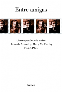 Books Frontpage Entre amigas: correspondencia entre Hannah Arendt y Mary McCarthy, 1949-1975