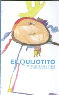 Books Frontpage El Quijotito. Un Quijote para niños ilustrado por niños