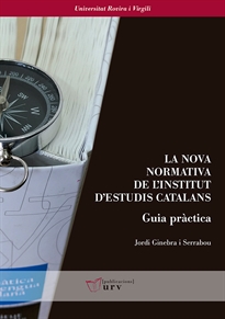 Books Frontpage La nova normativa de l'Institut d'Estudis Catalans. Guia pràctica