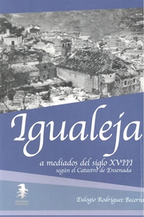 Books Frontpage Igualeja a mediados del siglo XVIII según el Catastro de Ensenada