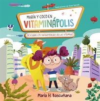 Books Frontpage María y Coco en Vitaminápolis. Descubre los superpoderes de las vitaminas