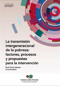 Books Frontpage La transmisión intergeneracional de la pobreza: factores, procesos y propuestas para la intervención
