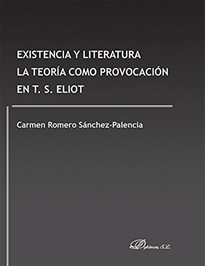 Books Frontpage Existencia y Literatura. La teoría como provocación en T. S. Eliot