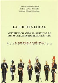 Books Frontpage La policia local. 25 años al servicio de los ayuntamientos democráticos