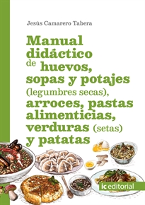 Books Frontpage Manual didáctico de huevos, sopas y potajes (legumbres secas), arroces, pastas alimenticias, verduras (setas) y patatas