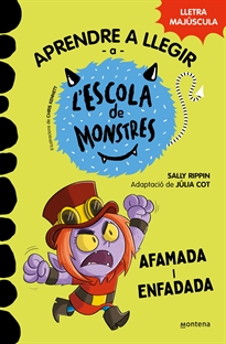 Books Frontpage Aprendre a llegir a l'Escola de Monstres 15 - Afamada i enfadada