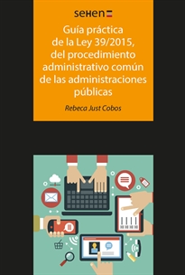 Books Frontpage Guía práctica de la ley 39/2015, del procedimiento administrativo común de las administraciones públicas