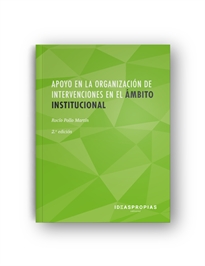 Books Frontpage Apoyo en la organización de intervenciones en el ámbito institucional (2ª. Edición)