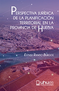 Books Frontpage Perspectiva Jurídica De La Planificación Territorial En La Provincia De Huelva