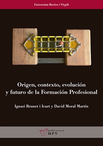 Books Frontpage Origen, contexto, evolución y futuro de la Formación Profesional