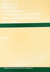 Books Frontpage Curso de derecho matrimonial y procesal canónica para profesionales del foro. Vol. XVI