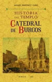Books Frontpage Historia del templo catedral de Burgos