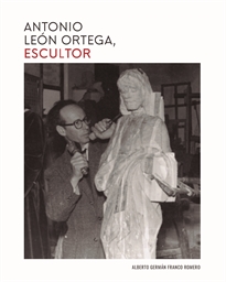 Books Frontpage Antonio León Ortega, Escultor