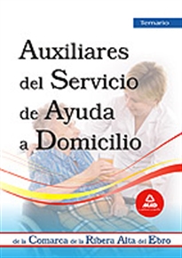 Books Frontpage Auxiliares del servicio de ayuda a domicilio de la comarca de la ribera alta del ebro. Temario