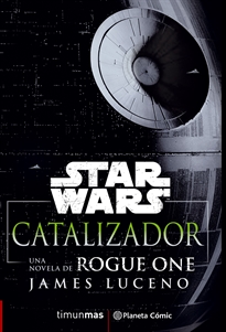 Books Frontpage Star Wars Rogue One Catalizador (novela)