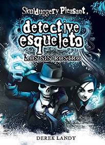 Books Frontpage Detective Esqueleto: Los sin rostro [Skulduggery Pleasant]