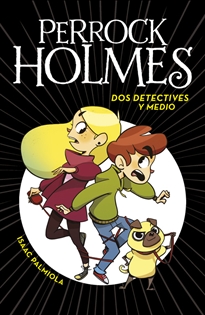 Books Frontpage Perrock Holmes 1 - Dos detectives y medio