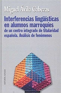 Books Frontpage Interferencias lingüísticas en alumnos marroquíes de un centro integrado de titularidad española