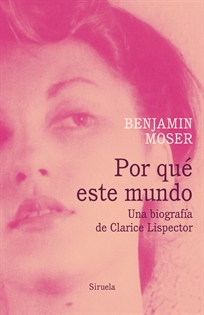 Books Frontpage Por qué este mundo. Una biografía de Clarice Lispector