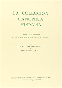 Books Frontpage La colección canónica hispana. Tomo IV. Concilios galos. Concilios hispanos primera parte