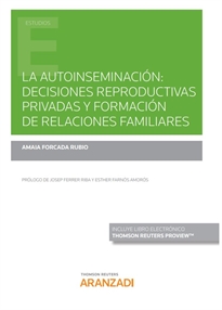 Books Frontpage La autoinseminación: decisiones reproductivas privadas y formación de relaciones familiares (Papel + e-book)