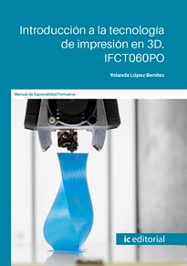 Books Frontpage Introducción a la tecnología de impresión en 3D. IFCT060PO