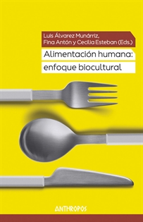 Books Frontpage Alimentación Humana: Enfoque Biocultural