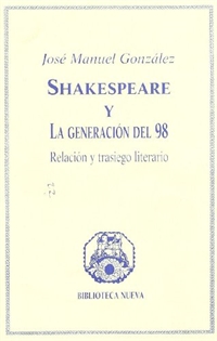 Books Frontpage Shakespeare y la Generación del 98: relación y trasiego literario