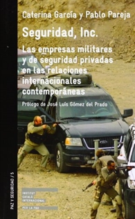 Books Frontpage Seguridad, Inc. Las empresas militares y de seguridad privadas en las relaciones internacionales contemporáneas