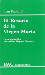 Books Frontpage El Rosario de la Virgen María. Carta apostólica "Rosarium Virginis Mariae"